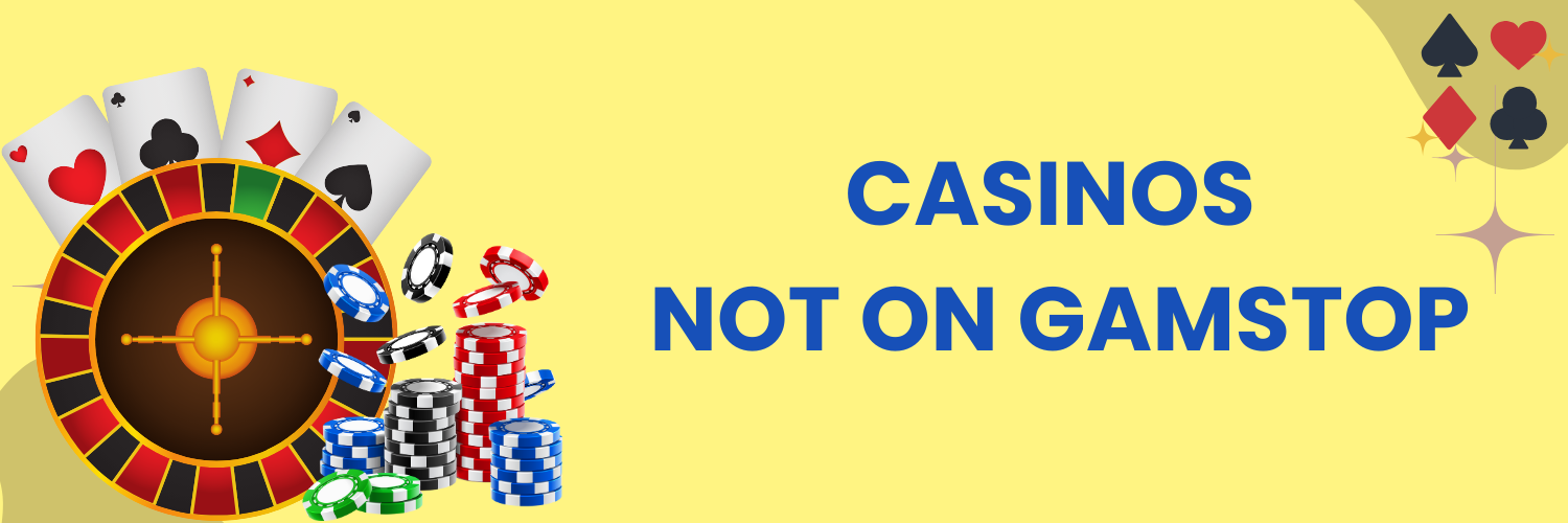 Exploring the World of Casinos Not Registered on Gamstop 1315567893