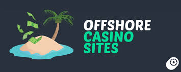 The Rise of Offshore Casinos An Overview